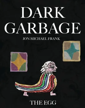 Dark Garbage & The Egg GN