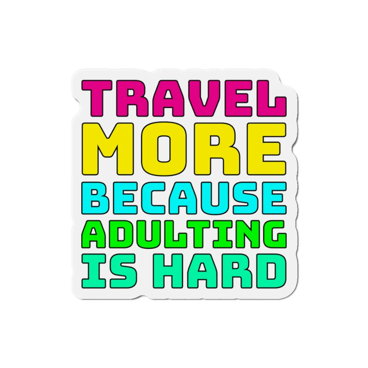 Travel More Because Adulting Is HardCruise Ship Door Magnets